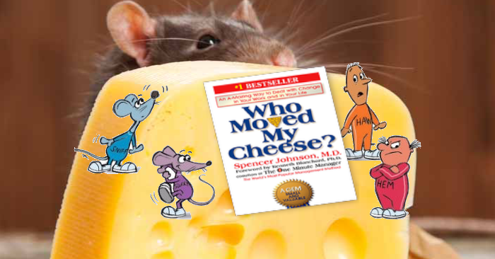 Who moved my cheese